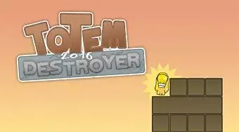 Totem Destroyer 2016