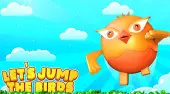 Let's Jump the Birds