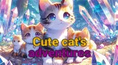 Cute Cat's Adventures